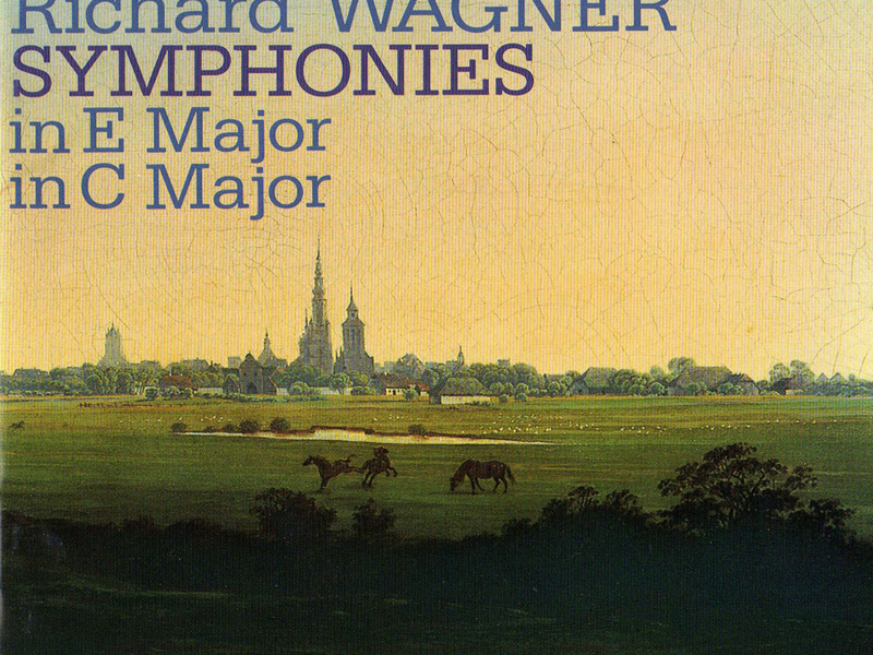 Wagner: Symphonies In E Major & C Major