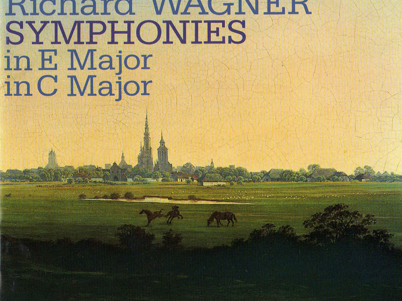 Wagner: Symphonies In E Major & C Major