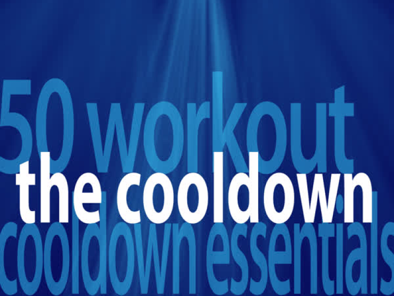 The Cooldown – 50 Workout Cooldown Essentials