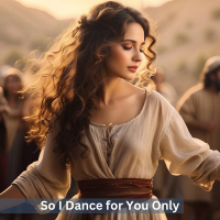 So I Dance for You Only (Single)