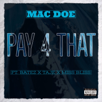 Pay 4 That (feat. Batez, Taje & Miss Bliss)