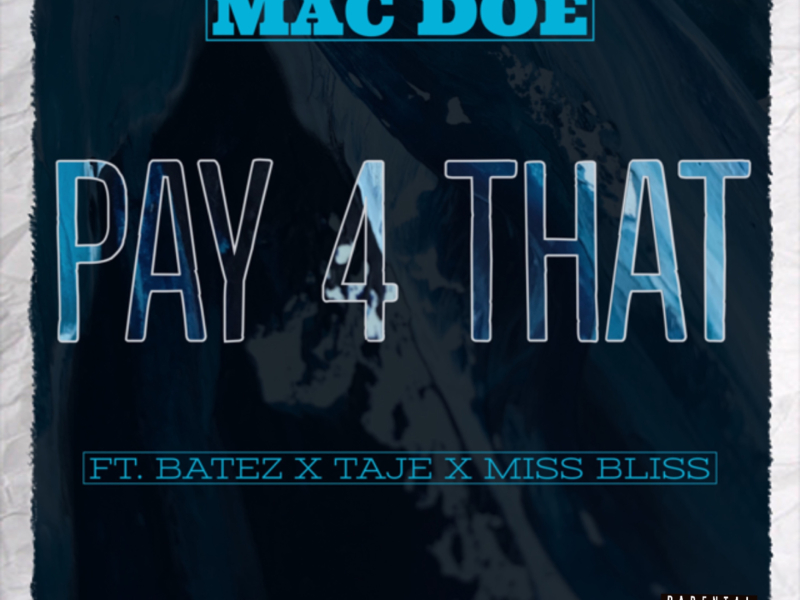 Pay 4 That (feat. Batez, Taje & Miss Bliss)