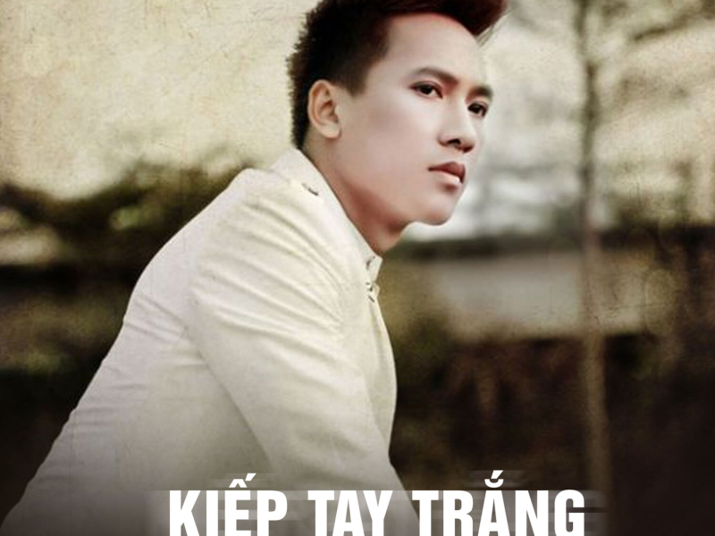 Kiếp Tay Trắng (Single)
