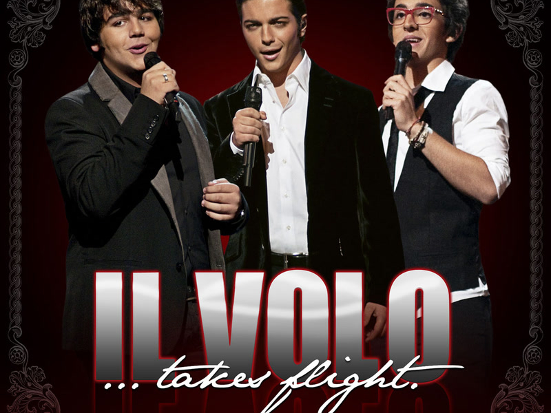 Il Volo...Takes Flight (Live From The Detroit Opera House)