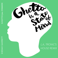G.H.E.T.T.O. (L.A_TRONIC's State of Mind House Mix) (Single)