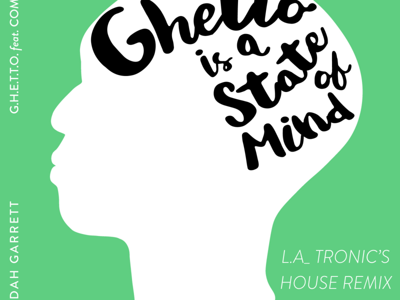 G.H.E.T.T.O. (L.A_TRONIC's State of Mind House Mix) (Single)