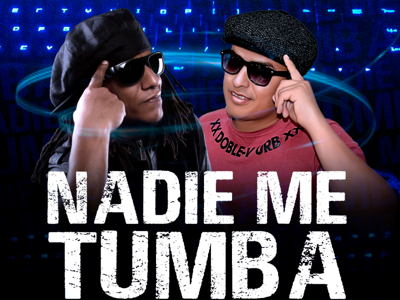 Nadie Me Tumba