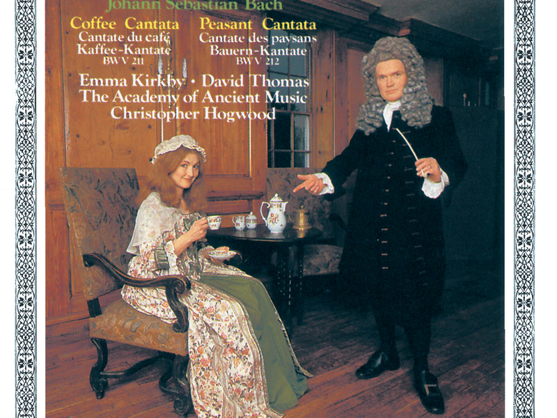 Bach, J.S.: Coffee Cantata; Peasant Cantata