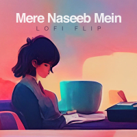 Mere Naseeb Mein (Lofi Flip) (Single)