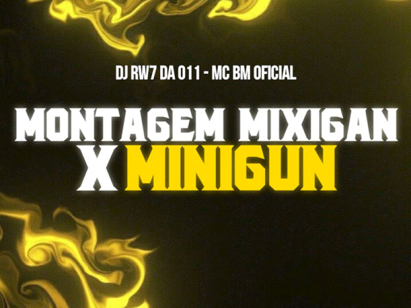 Montagem Mixigan x Minigun (Single)
