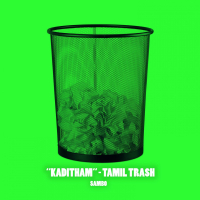 Kaditham - Tamil Trash (Single)