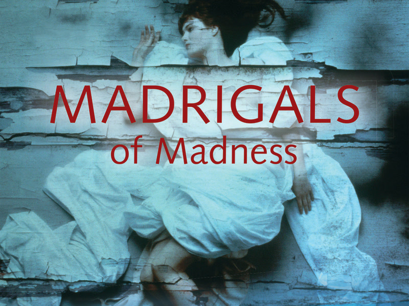 Madrigals of Madness