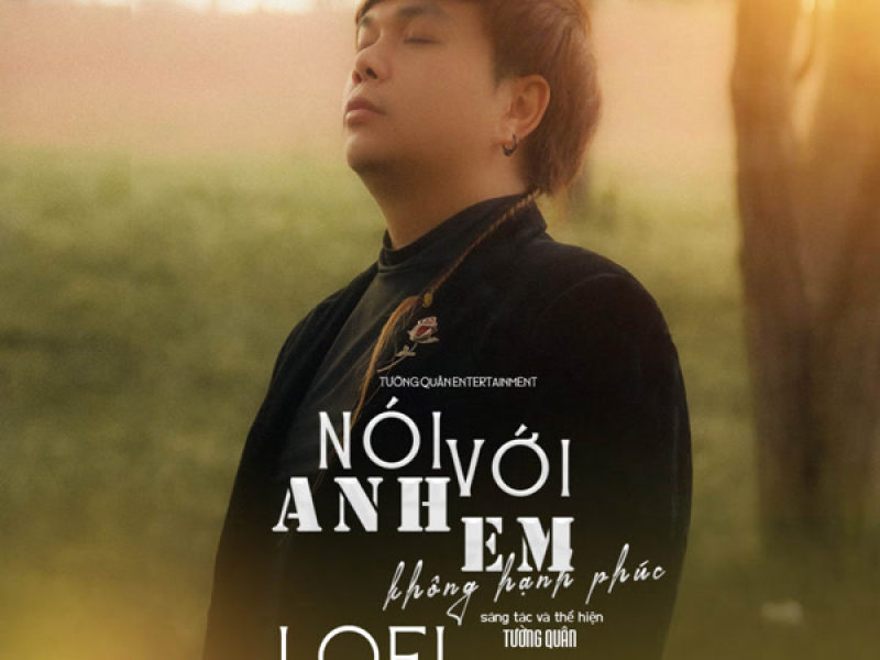 Nói Với Anh Em Không Hạnh Phúc (Lofi) (Single)