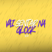 Vai Sentar Na Glock 2 (Single)