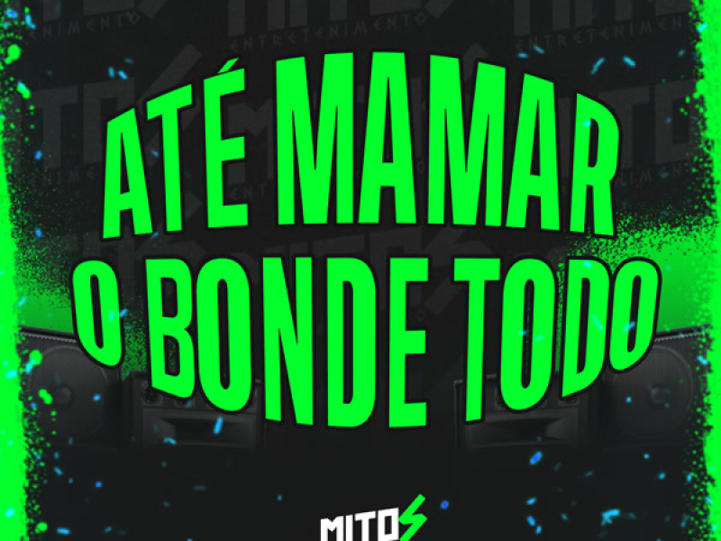 Ate Mamar o Bonde Todo (Single)