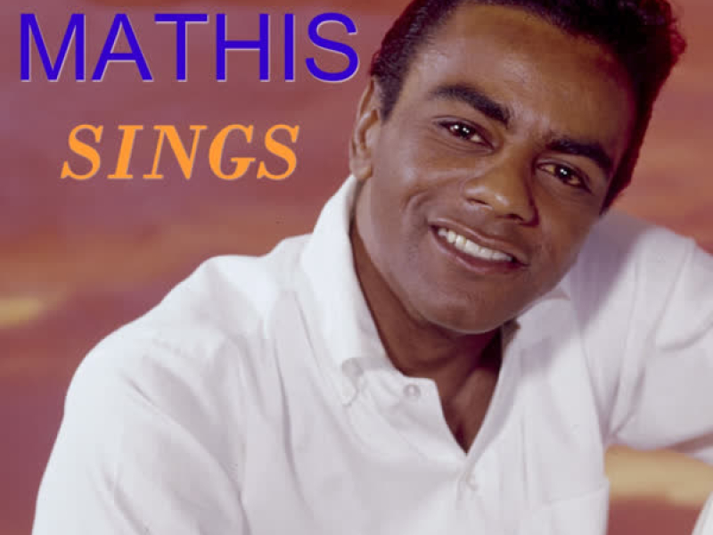 Johnny Mathis Sings