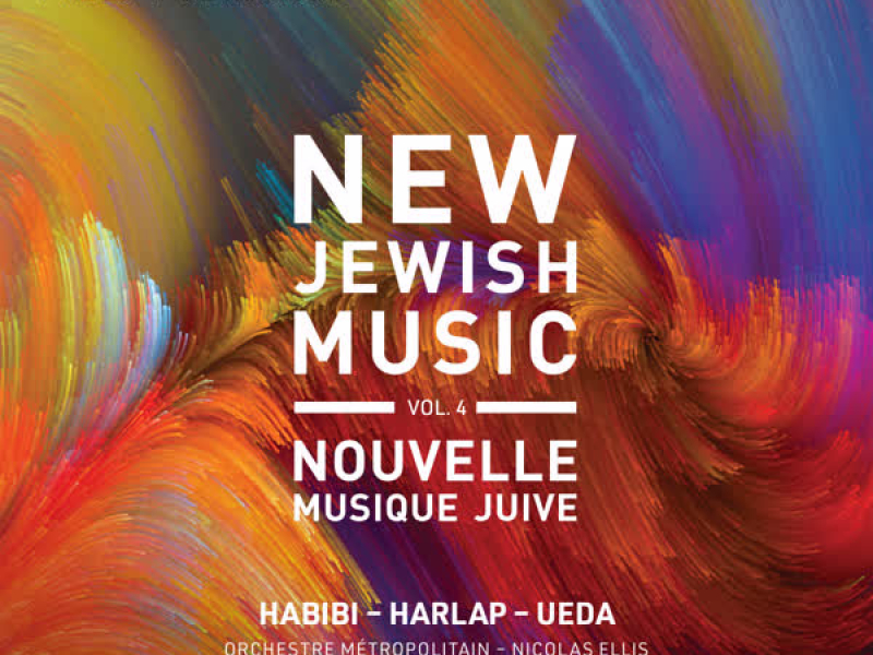 New Jewish Music, Vol. 4 - Habibi, Harlap, Ueda