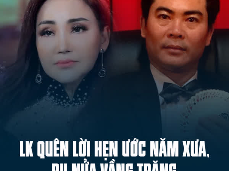 LK Quên Lời Hẹn Ước Năm Xưa, Ru Nửa Vầng Trăng (Single)