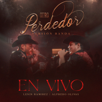 Otro Perdedor (Version Banda En Vivo Desde El Palenque de La Feria de San Marcos) (Single)