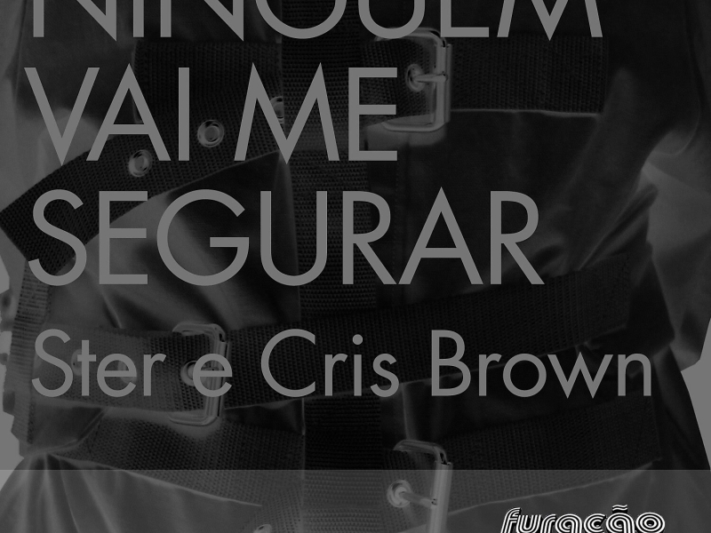 Ningúem Vai Me Segurar (Single)