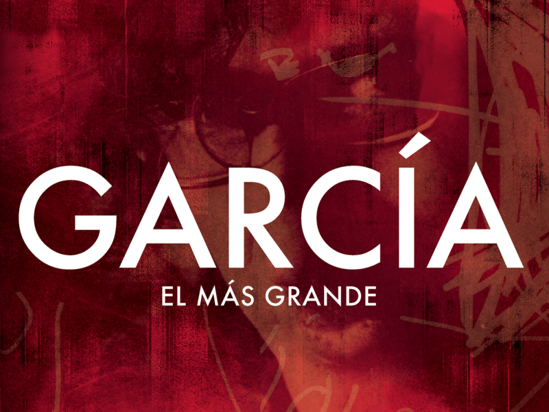 García, el Más Grande