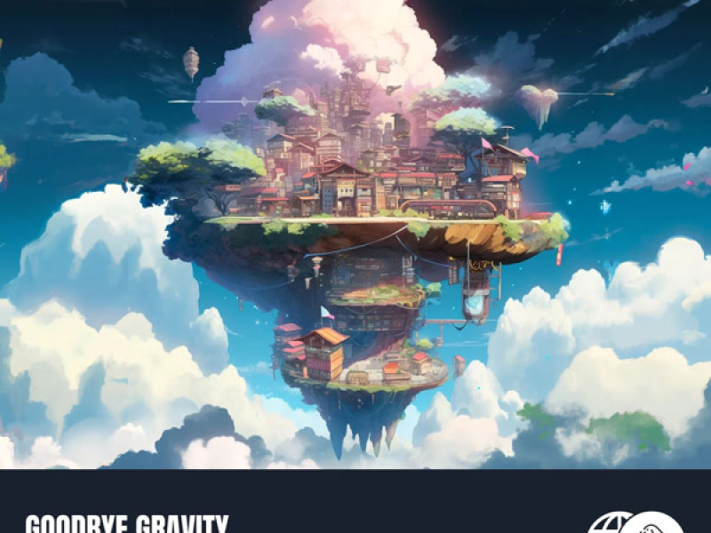 Goodbye Gravity (Single)