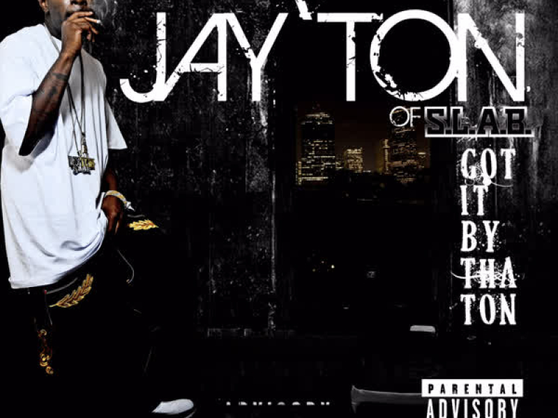 Presents Jay' Ton Get It By The Ton