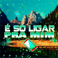É Só Ligar pra Mim (Single)