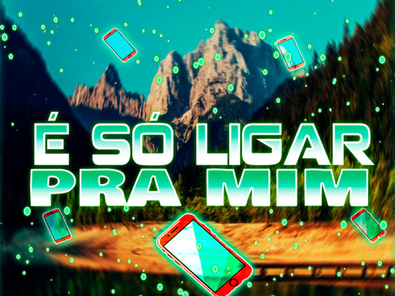 É Só Ligar pra Mim (Single)