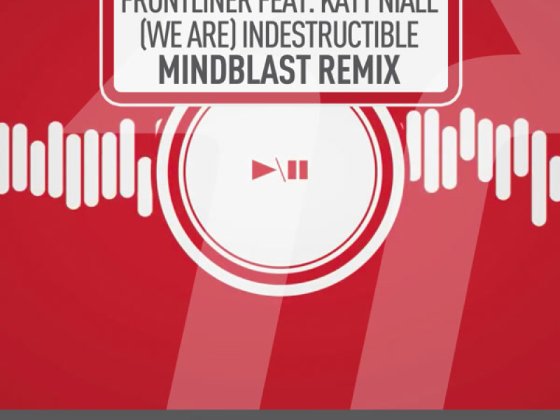 (We Are) Indestructible (Mindblast Remix) (Single)