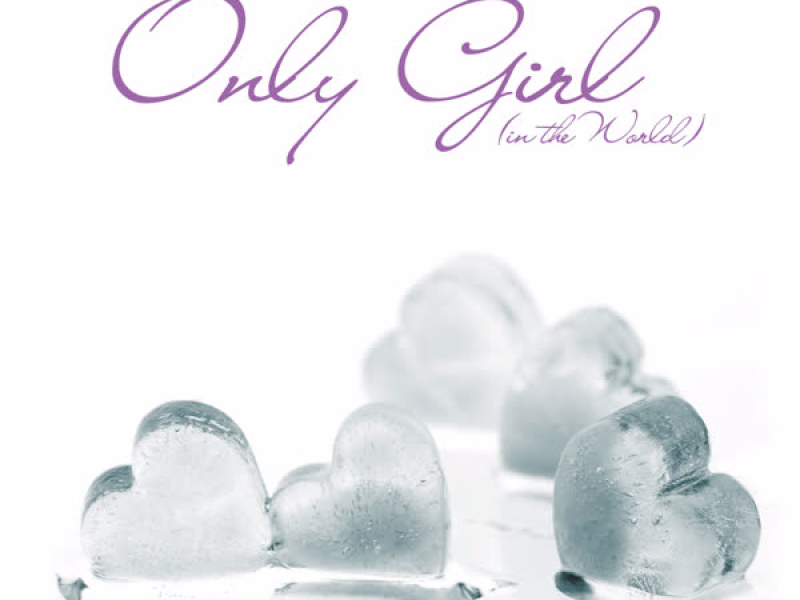 Only Girl (In The World) (Remixes)