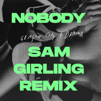 Nobody (Sam Girling Remix) (Single)