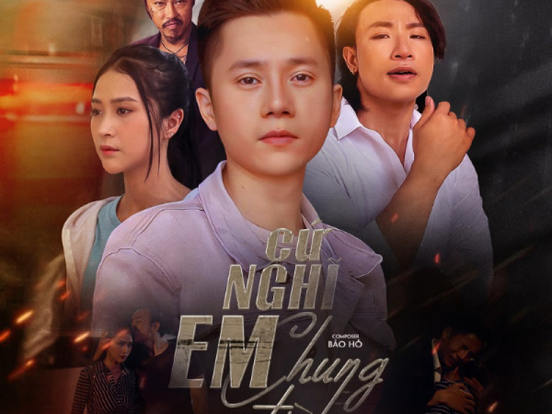 Cứ Nghĩ Em Chung Tình (Single)