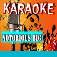 Karaoke Notorious BIG