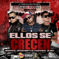 Ellos Se Crecen (feat. El Fantasma & JC Boy)