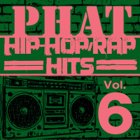 Phat Hip-Hop/Rap Hits, Vol. 6