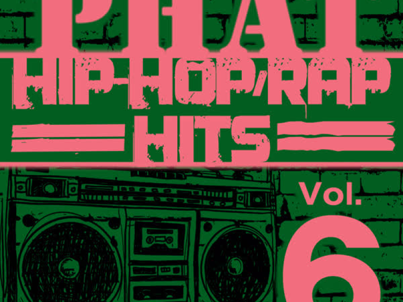 Phat Hip-Hop/Rap Hits, Vol. 6