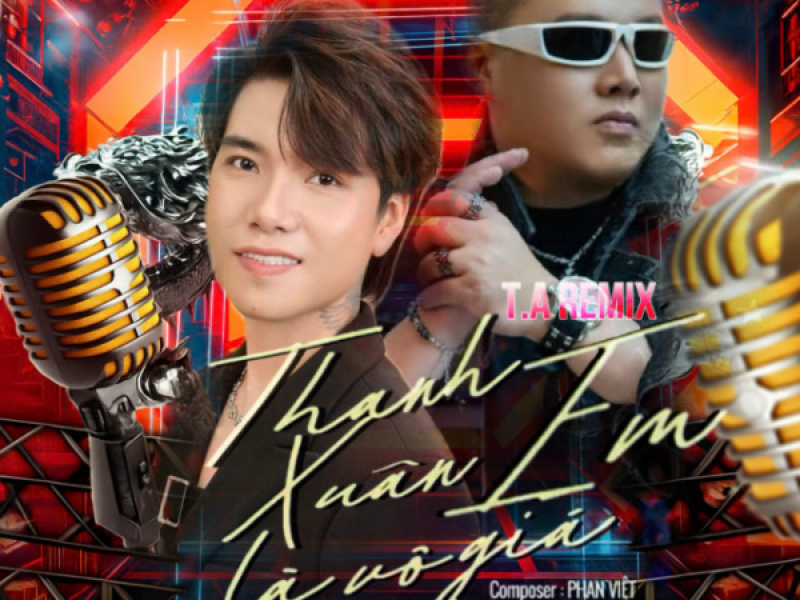 Thanh Xuân Em Là Vô Giá (T.A Remix) (Single)