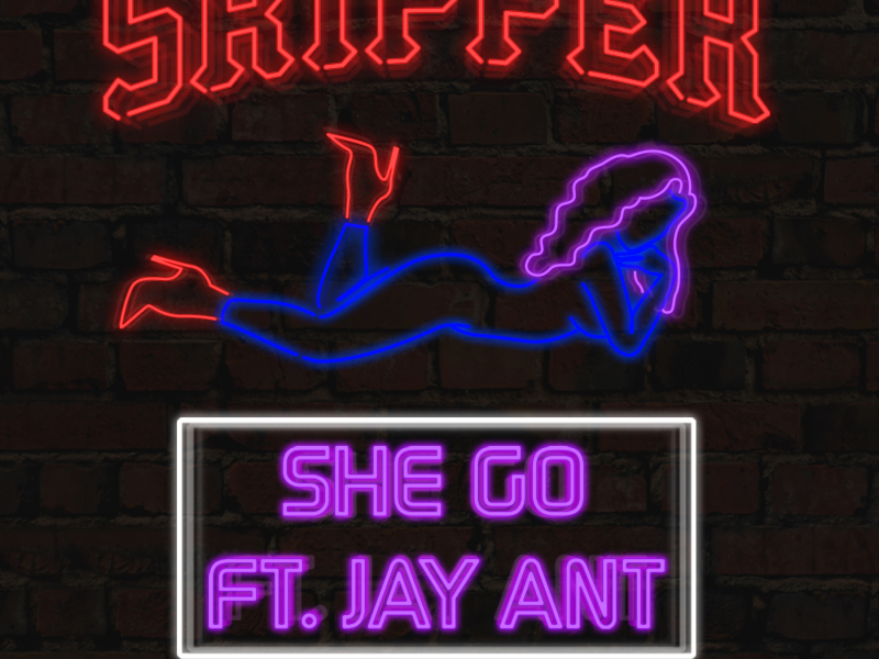 She Go (feat. Jay Ant)