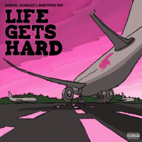 LIFE GETS HARD (Single)