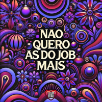 Nao Quero as do Job Mais (Single)