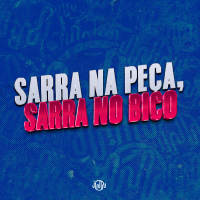 SARRA NA PEÇA, SARRA NO BICO (Single)