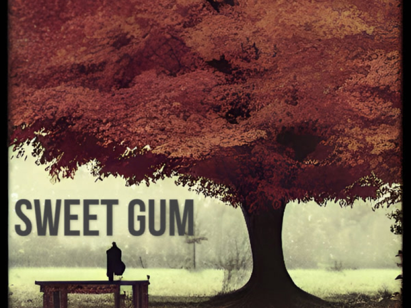 Sweet Gum (Single)