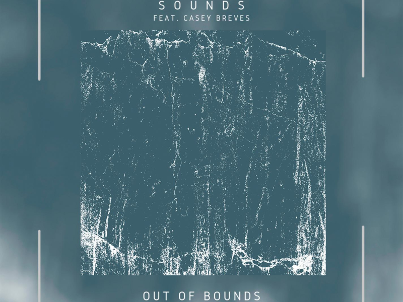 Out of Bounds (feat. Casey Breves) (Single)