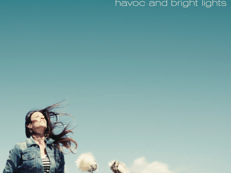 Havoc and Bright Lights