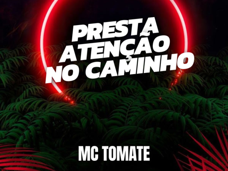 Presta Atenção no Caminho (Single)