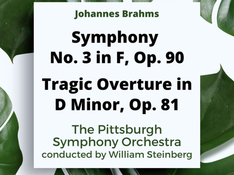 Johannes Brahms: Symphony No. 3 In F, Op. 90 / Tragic Overture In D Minor, Op. 81