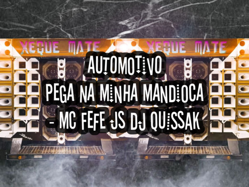 AUTOMOTIVO PEGA NA MINHA MANDIOCA (Single)