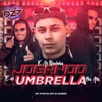 É AS NOVINHA JOGANDO E AS UMBRELA PRO ALTO (Single)