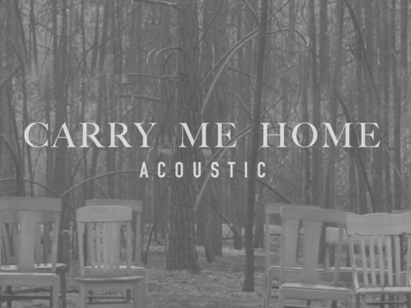 Carry Me Home (Acoustic) (Single)